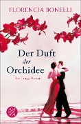 Der Duft der Orchidee - Florencia Bonelli