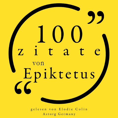 100 Zitate aus Epictetus - Epictetus
