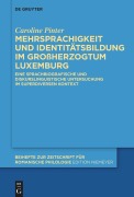 Cover-Bild zum Titel 'Mehrsprachigkeit und Identitätsbildung im Großherzogtum Luxemburg' von 'Caroline Pinter'