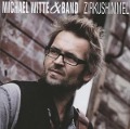 Zirkushimmel - Michael & Band Witte