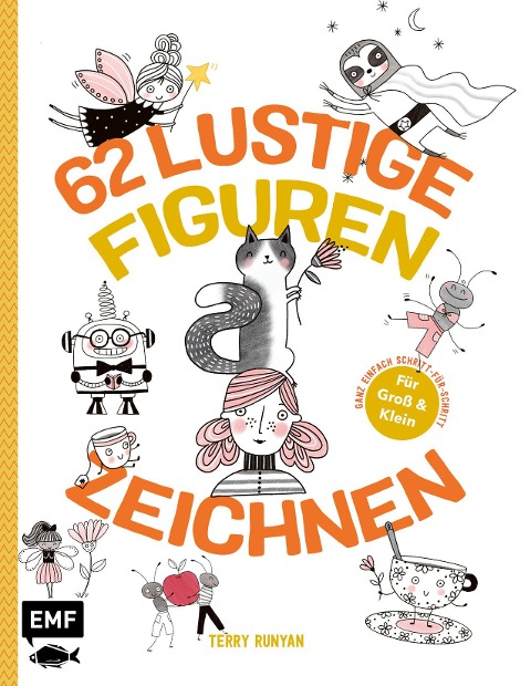 62 lustige Figuren zeichnen - Für Groß und Klein! - Terry Runyan