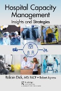 Cover-Bild zum Titel 'Hospital Capacity Management' von 'Robbin Dick, Robert Agness'