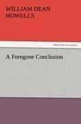 A Foregone Conclusion - William Dean Howells