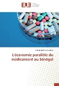 Cover-Bild zum Titel 'L'économie parallèle du médicament au Sénégal' von 'El Hadji Malick Sy Camara'