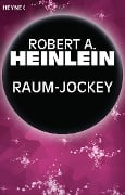 Raum-Jockey - Robert A. Heinlein