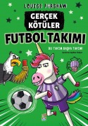Cover-Bild zum Titel 'Gercek Kötüler Futbol Takimi' von 'Louise Forshaw'