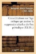 Considérations Sur l'Âge Critique Qui Amène La Suppression Absolue Du Flux Périodique - Alexis François Aulagnier