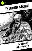 Cover-Bild zum Titel 'Der Spiegel des Cyprianus' von 'Theodor Storm'