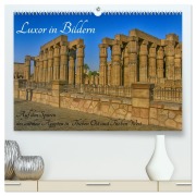 Cover-Bild zum Titel 'Luxor in Bildern - Auf den Spuren des antiken Ägypten in Theben Ost und Theben West (hochwertiger Premium Wandkalender 2026 DIN A2 quer), Kunstdruck in Hochglanz' von 'Lars Eberschulz'