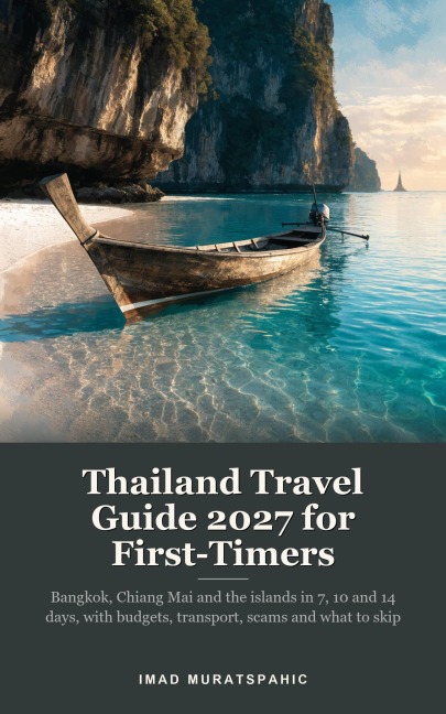 Thailand Travel Guide 2027 for First-Timers - Imad Muratspahic