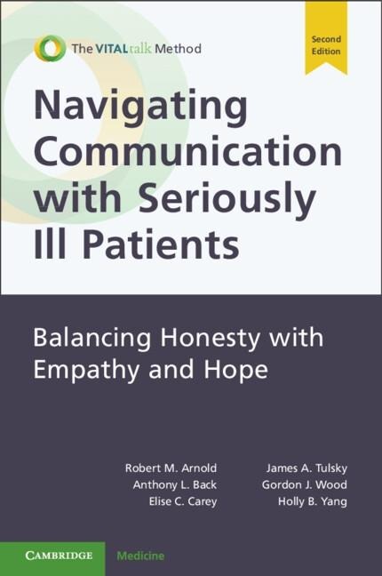 Navigating Communication with Seriously Ill Patients - Robert M. Arnold, Anthony L. Back, Holly B. Yang, James A. Tulsky, Gordon J. Wood