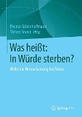 Was heißt: In Würde sterben? - 