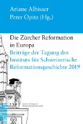 Cover-Bild zum Titel 'Die Zürcher Reformation in Europa' von ''