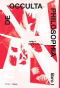 Agrippa Nettesheim: Occulta philosophia - von Agrippa Nettesheim