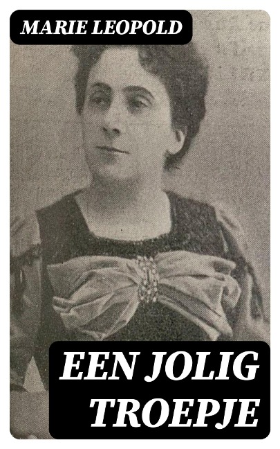 Een Jolig Troepje - Marie Leopold