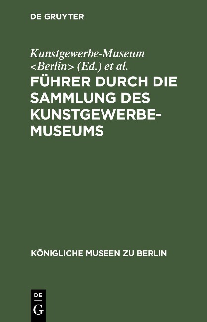 Führer durch die Sammlung des Kunstgewerbe-Museums - 