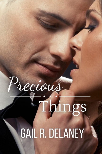 Precious Things - Gail R. Delaney