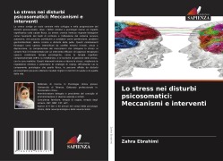 Cover-Bild zum Titel 'Lo stress nei disturbi psicosomatici: Meccanismi e interventi' von 'Zahra Ebrahimi'