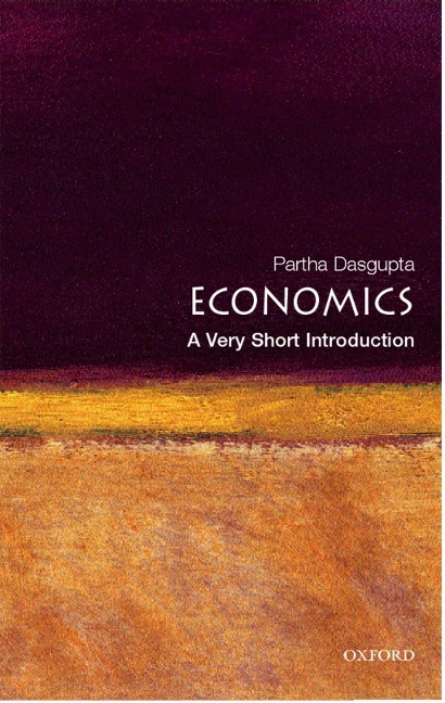 Economics: A Very Short Introduction - Partha Dasgupta