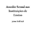 Cover-Bild zum Titel 'Assedio Sexual nas Instituições de Ensino' von 'jaime Sali Sali'