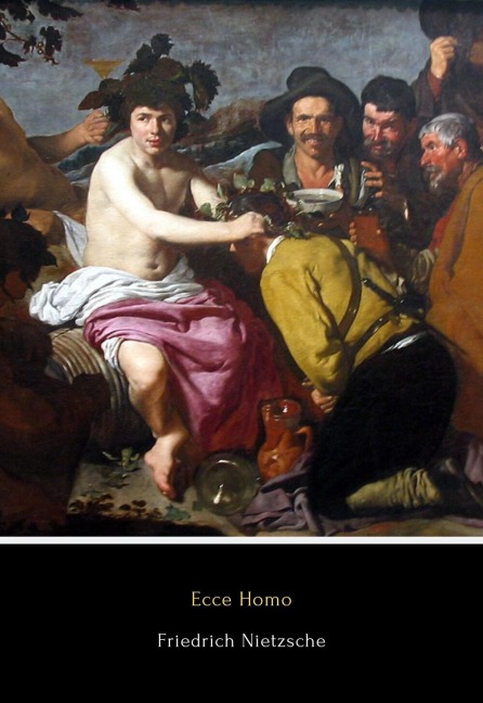 Ecce Homo - Friedrich Nietzsche