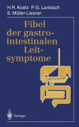 Cover-Bild zum Titel 'Fibel der gastrointestinalen Leitsymptome' von 'Hans Rudolf Koelz, S. Müller-Lissner, P. G. Lankisch'