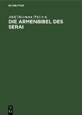 Die Armenbibel des Serai - 