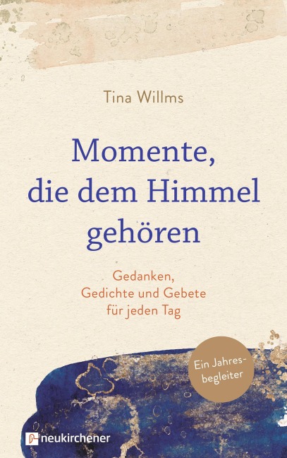 Momente, die dem Himmel gehören - Tina Willms