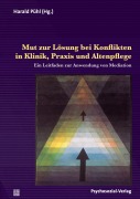 Cover-Bild zum Titel 'Mut zur Lösung bei Konflikten in Klinik, Praxis und Altenpflege' von ''