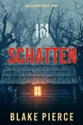 Im Schatten (Ein Ella-Dark-Thriller - Band 1) - Blake Pierce