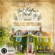 Cover-Bild zum Titel 'Tödliche Bestellung - Nathalie Ames ermittelt - Tee? Kaffee? Mord!, Folge 30' von 'Ellen Barksdale'