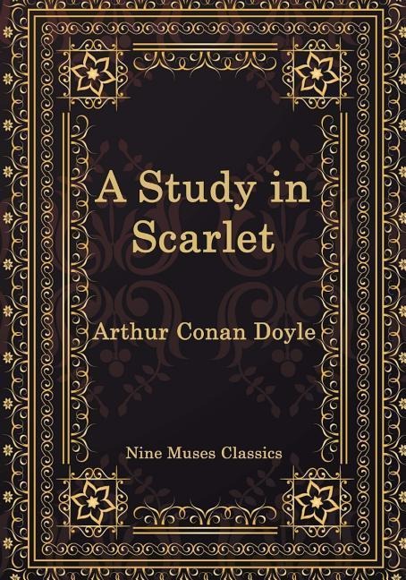 A Study in Scarlet - Arthur Conan Doyle