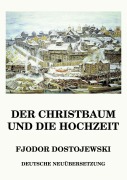 Cover-Bild zum Titel 'Der Christbaum und die Hochzeit' von 'Fjodor Dostojewski'