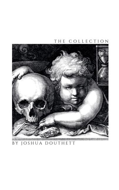 The Collection - Joshua Douthett