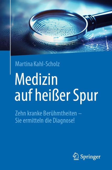 Medizin auf heißer Spur - Martina Kahl-Scholz