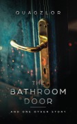 Cover-Bild zum Titel 'The Bathroom Door' von 'Quagzlor'