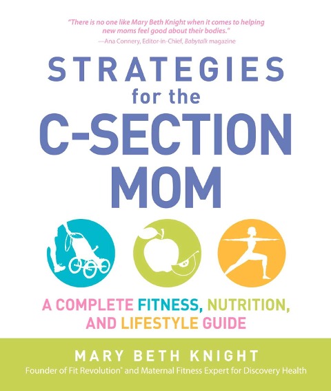 Strategies for the C-Section Mom - Mary Beth Knight, James Rosenthal