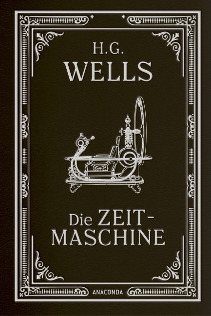 Die Zeitmaschine. Roman - H. G. Wells
