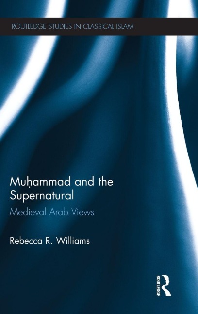 Muhammad and the Supernatural - Rebecca Williams