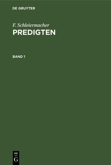 F. Schleiermacher: Predigten. Band 1 - F. Schleiermacher