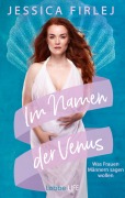 Cover-Bild zum Titel 'Im Namen der Venus' von 'Jessica Firlej'