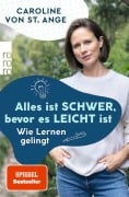 Cover-Bild zum Titel 'Alles ist schwer, bevor es leicht ist' von 'Caroline von St. Ange'