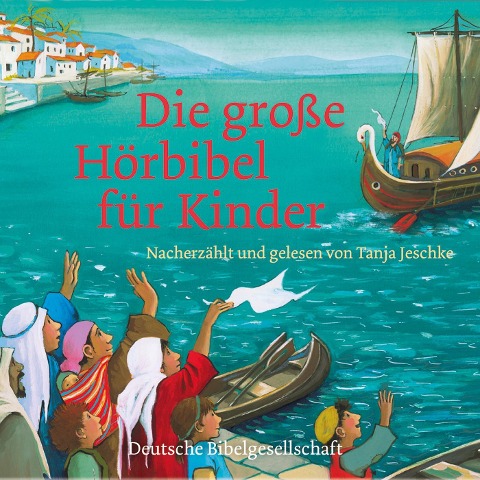 Die große Hörbibel für Kinder - Tanja Jeschke