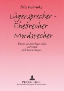 Cover-Bild zum Titel 'Lügensprecher - Ehebrecher - Mordstecher' von 'Fritz Pasierbsky'