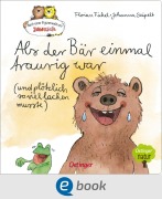 Cover-Bild zum Titel 'Nach einer Figurenwelt von Janosch. Als der Bär einmal traurig war (und plötzlich so viel lachen musste)' von 'Florian Fickel'