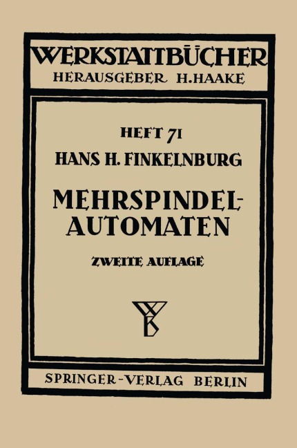 Die wirtschaftliche Verwendung von Mehrspindelautomaten - H. H. Finkelnburg