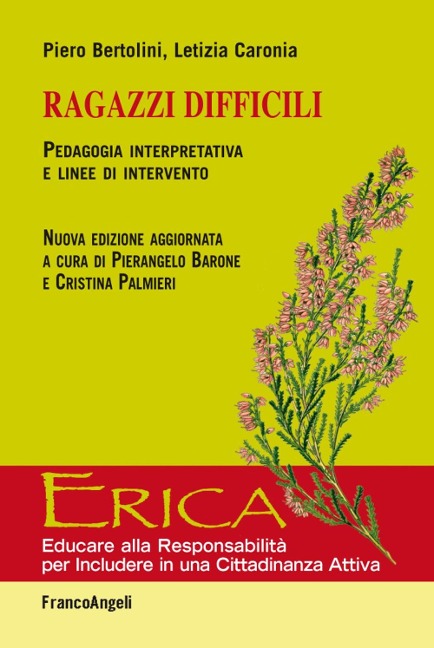 Ragazzi difficili. Pedagogia interpretativa e linee d'intervento - Piero Bertolini, Letizia Caronia