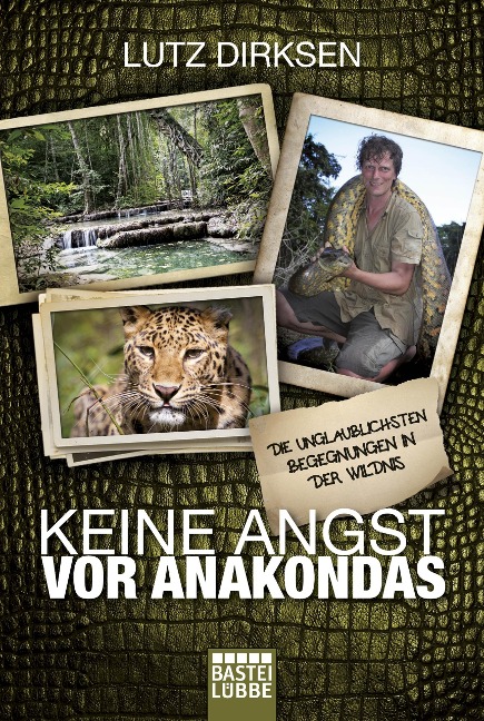Keine Angst vor Anakondas - Lutz Dirksen