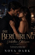 Cover-Bild zum Titel 'Die Berührung  Verbotene Obsession' von 'Nova Dark'