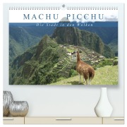 Cover-Bild zum Titel 'Machu Picchu - Die Stadt in den Wolken (hochwertiger Premium Wandkalender 2026 DIN A2 quer), Kunstdruck in Hochglanz' von 'Carina Hartmann'